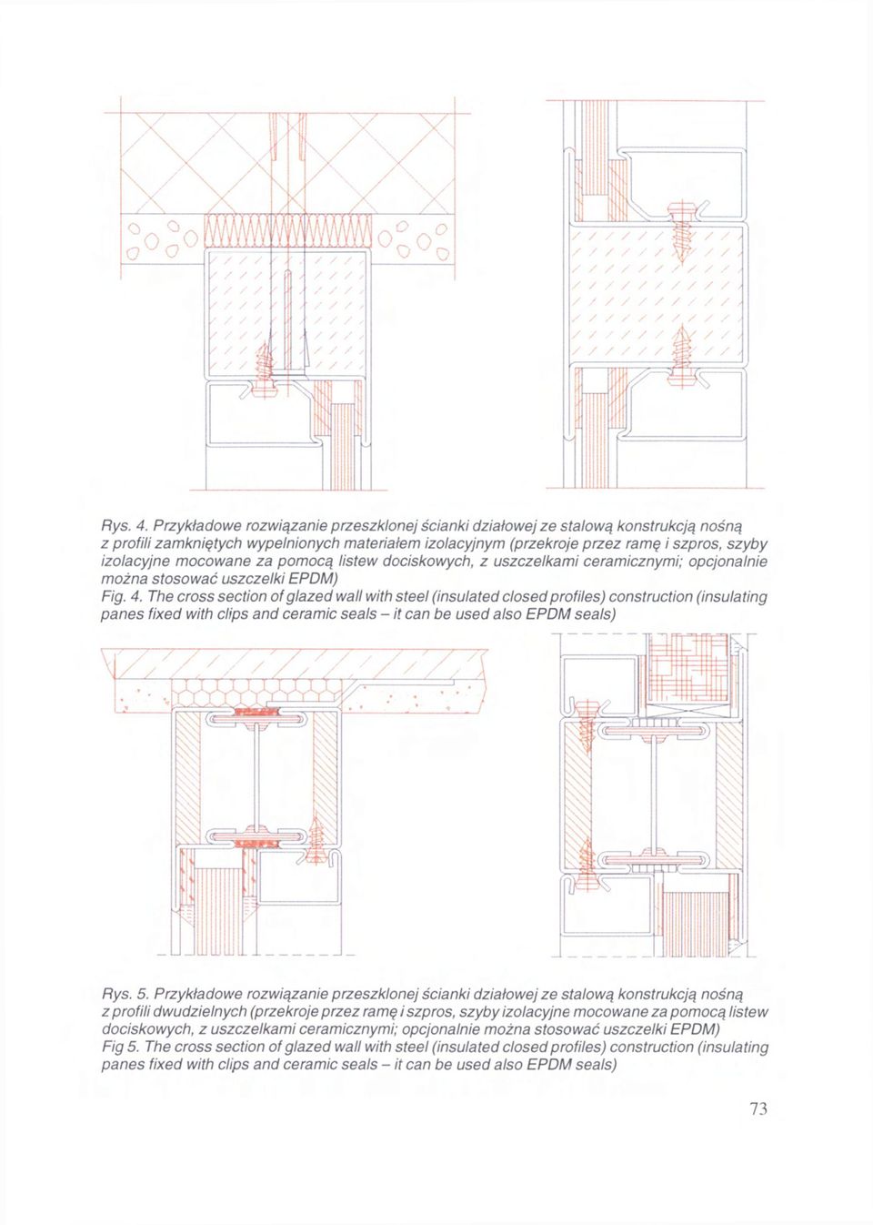 za pomocą listew dociskowych, z uszczelkami ceramicznymi; opcjonalnie można stosować uszczelki EPDM) Fig. 4.