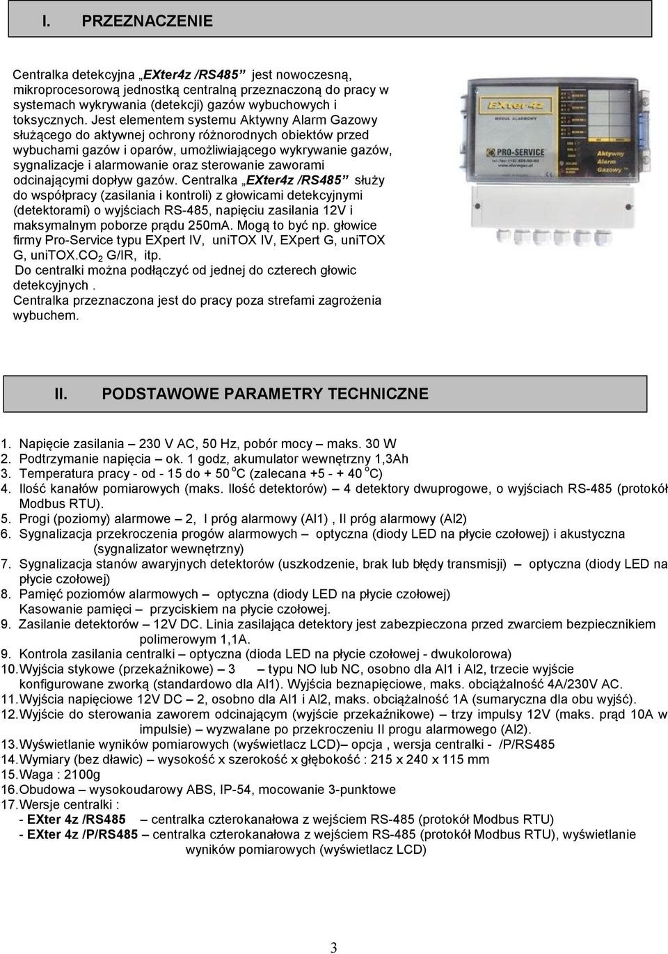 sterowanie zaworami odcinającymi dopływ gazów.