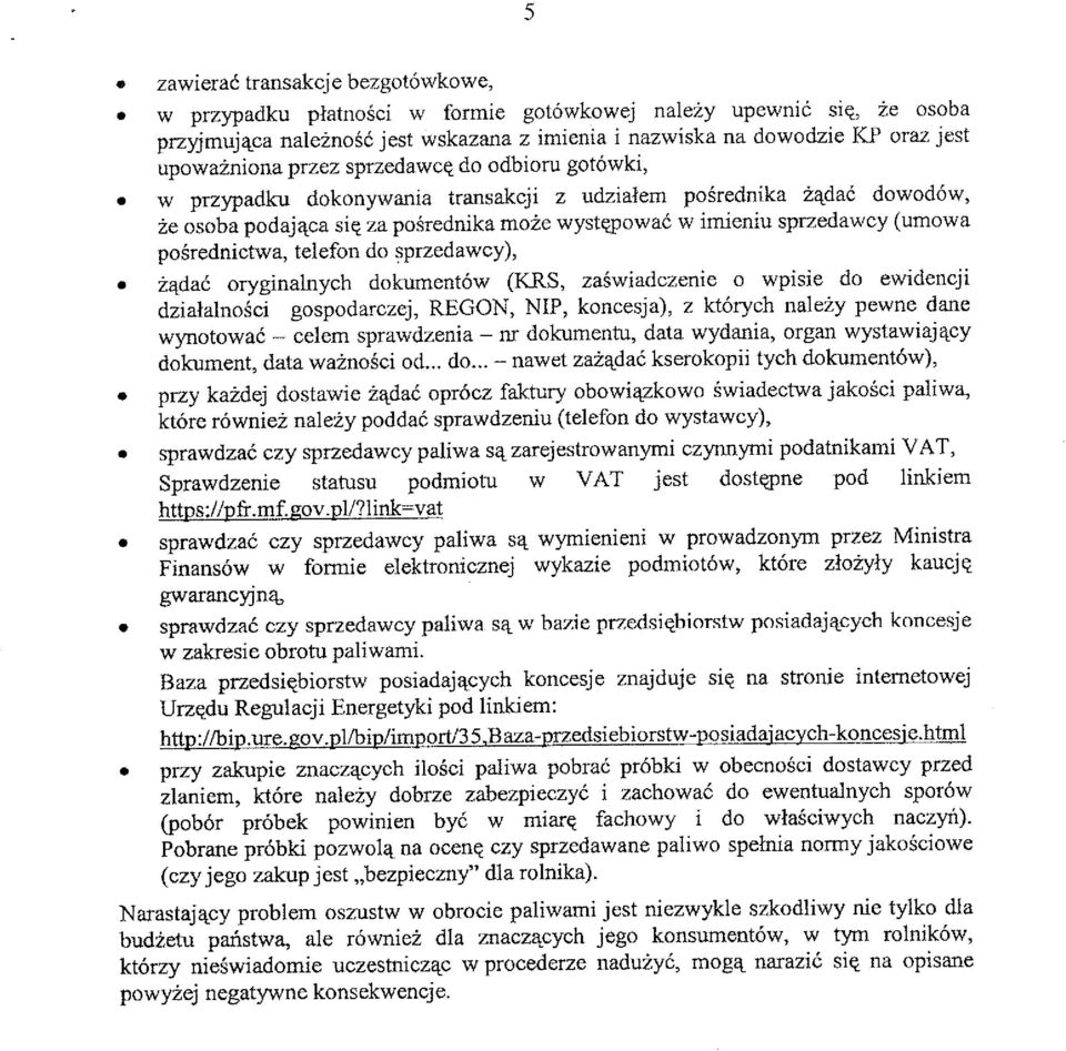 dowod6w, 2e osoba podaj4ca siq za poirednika mo2e wystqpowai w imieniu sprzedawcy (umowa posrednictwa, telefon do sprzedawcy), 24daC oryginalnych dokument6w (KRS, za6wiadczenie o wpisie do ewidencji