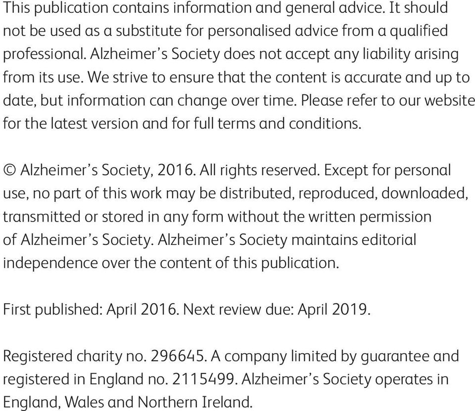 Please refer to our website for the latest version and for full terms and conditions. Alzheimer s Society, 2016. All rights reserved.