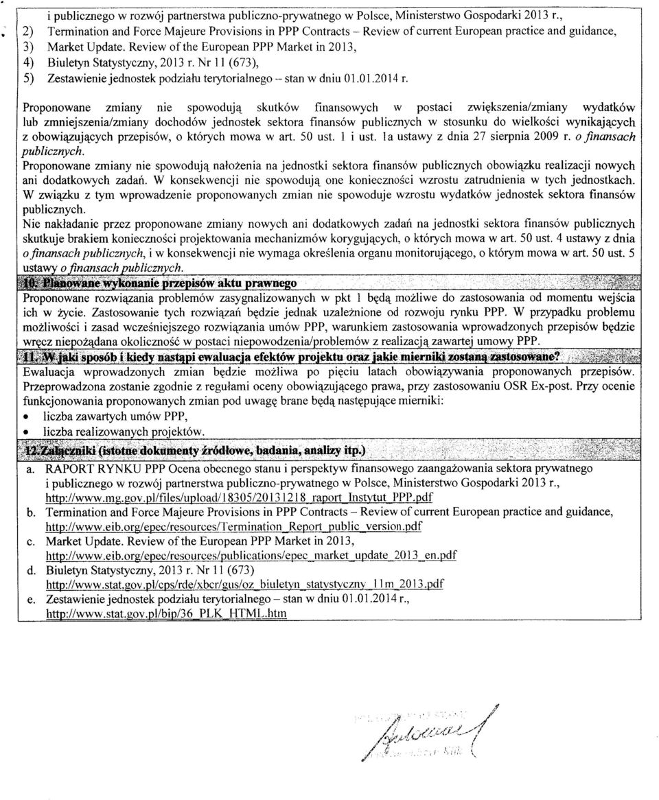 Review of the European PPP Market in 2013, 4) Biuletyn Statystyczny, 2013 r. Nr 11 (673), 5) Zestawienie jednostek podziahi terytorialnego - stan w dniu 01.01.2014 r.