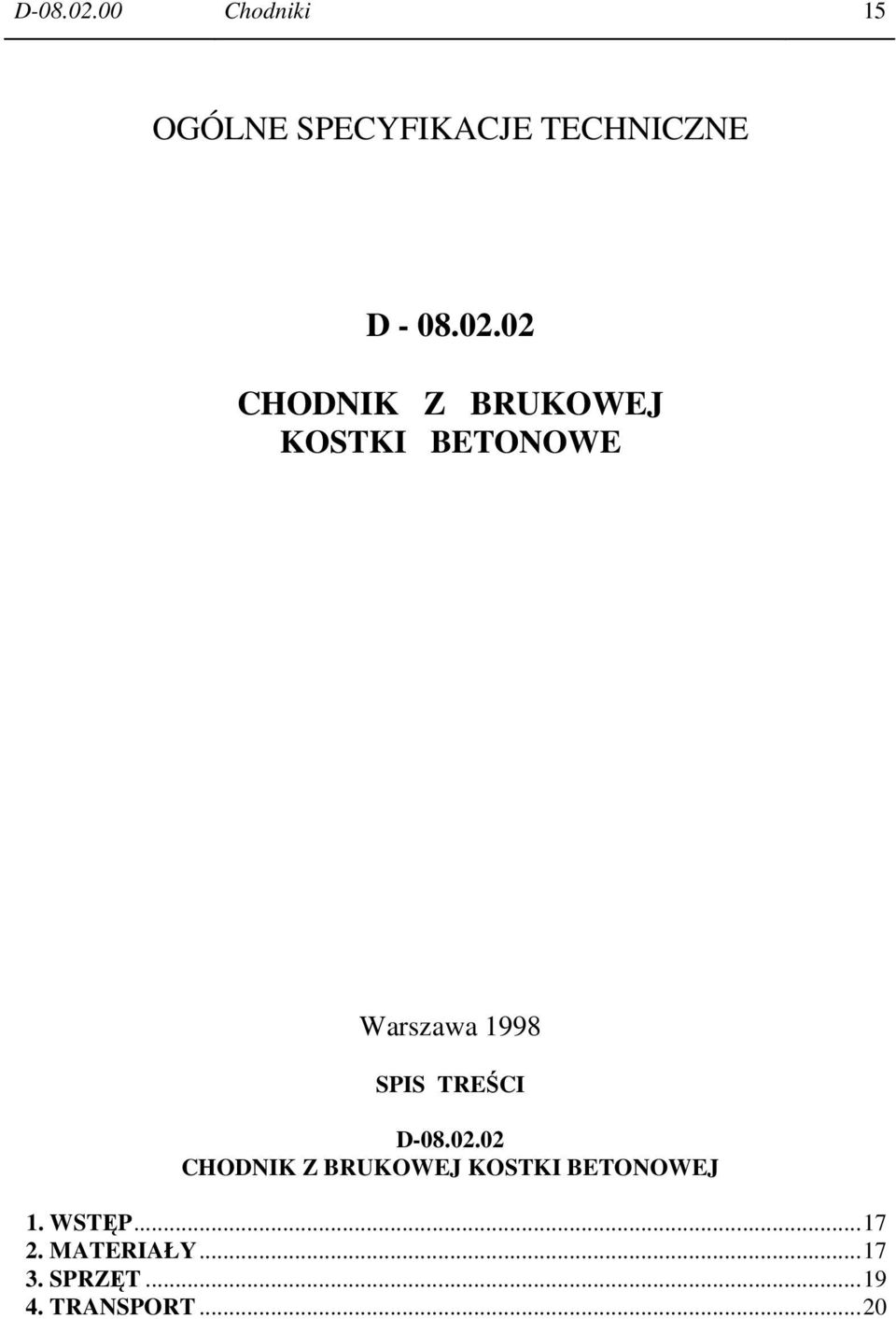 TREŚCI D-08.02.02 CHODNIK Z BRUKOWEJ KOSTKI BETONOWEJ 1.