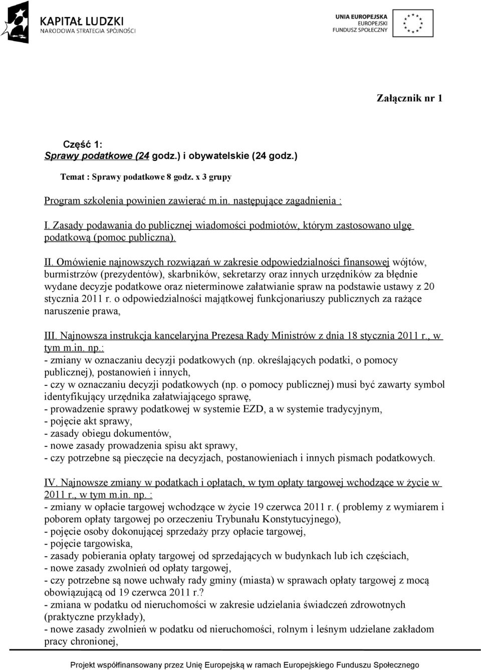 Omówienie najnowszych rozwiązań w zakresie odpowiedzialności finansowej wójtów, burmistrzów (prezydentów), skarbników, sekretarzy oraz innych urzędników za błędnie wydane decyzje podatkowe oraz