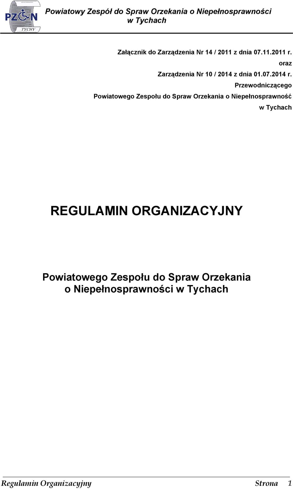 Przewodniczącego Powiatowego Zespołu do Spraw Orzekania o Niepełnosprawność w Tychach REGULAMIN