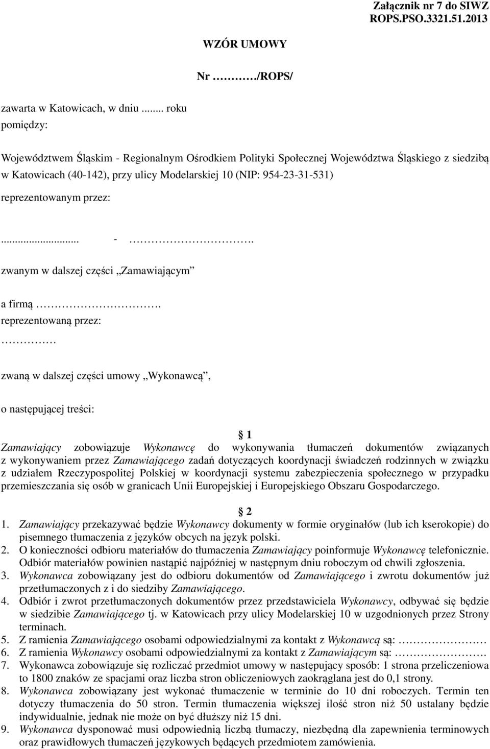 reprezentowanym przez:... -. zwanym w dalszej części Zamawiającym a firmą.