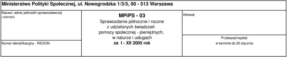 MPiPS - 03 Adresat Sprawozdanie półroczne i roczne z udzielonych świadczeń pomocy