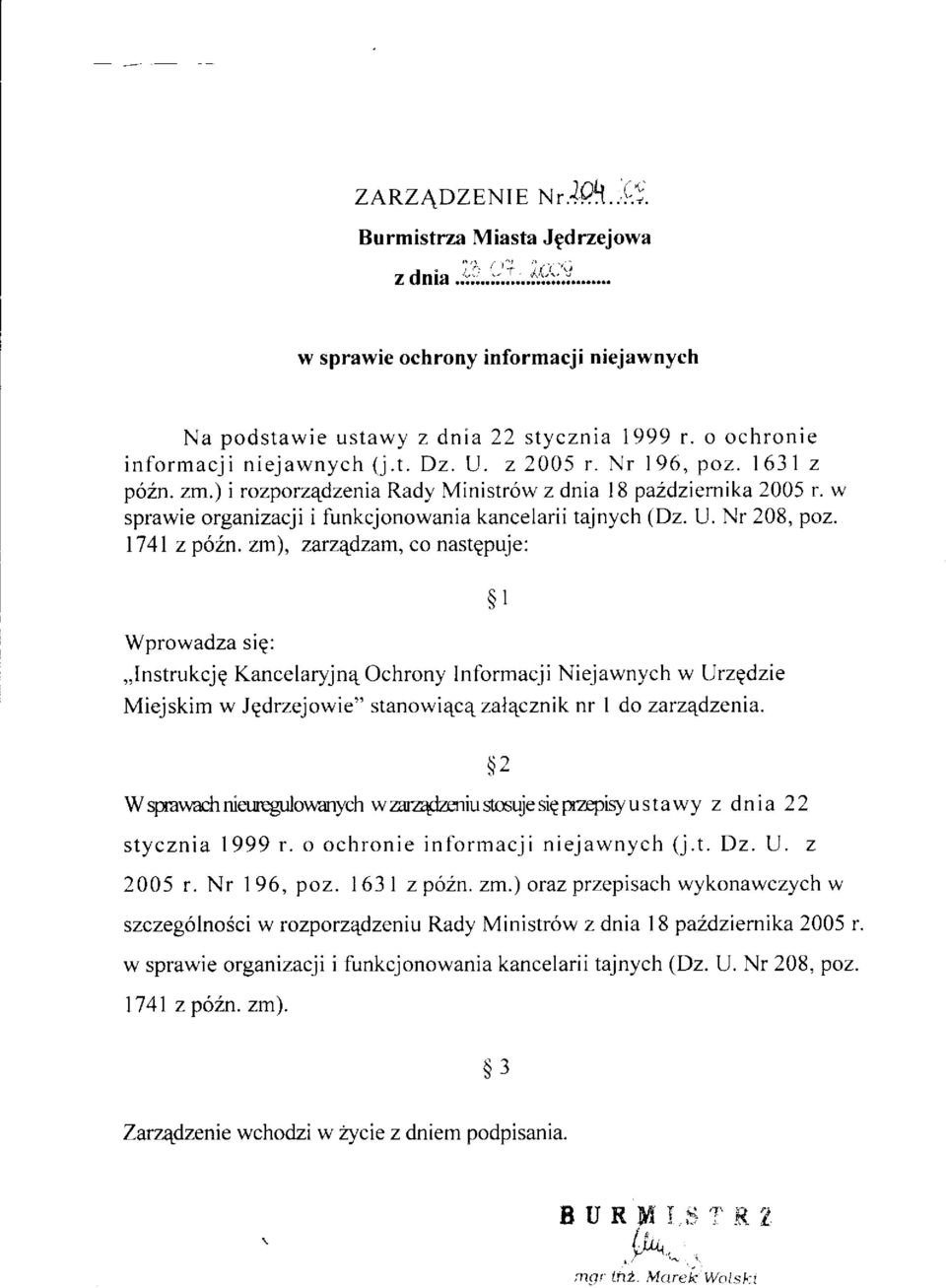 zm), zarzqdzam, co nastepuje: Wprowadza sig:,,lnstrukcje Kancelaryjn4 Ochrony Infbrmacji Niejawnych w Urzqdzie Miejskim w Jgdrzejowie" stanowiqc4 zatqcznik nr I do zarzqdzenia.