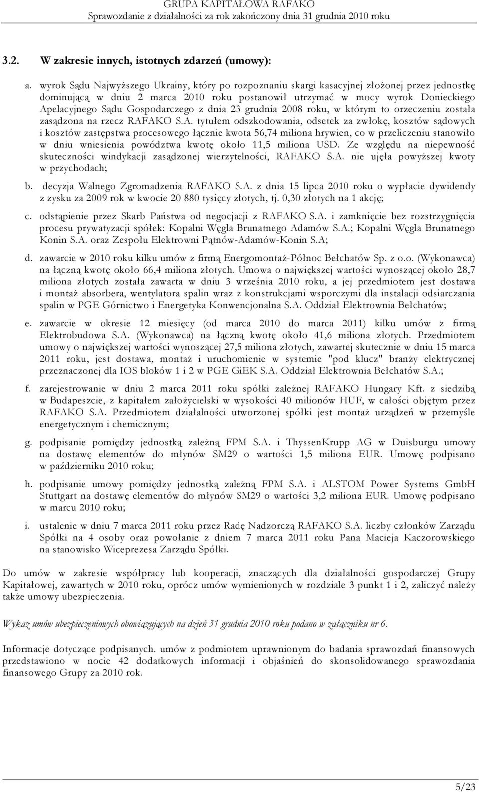 Gospodarczego z dnia 23 grudnia 2008 roku, w którym to orzeczeniu została zasądzona na rzecz RAF