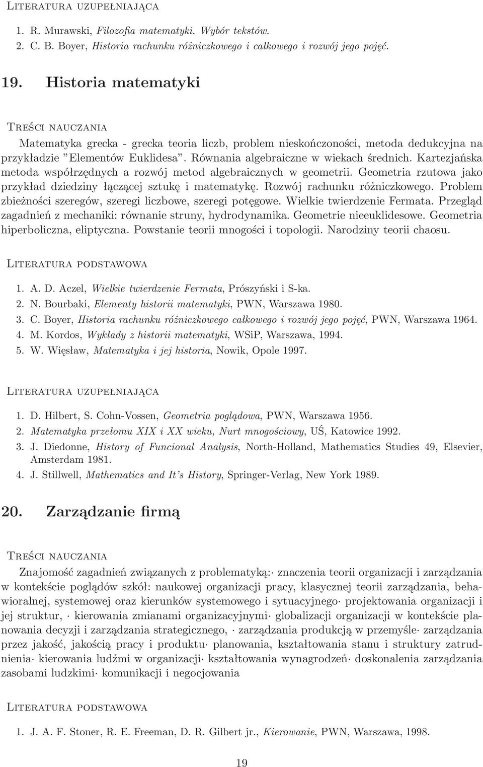 Kartezjańska metoda współrzędnych a rozwój metod algebraicznych w geometrii. Geometria rzutowa jako przykład dziedziny łączącej sztukę i matematykę. Rozwój rachunku różniczkowego.