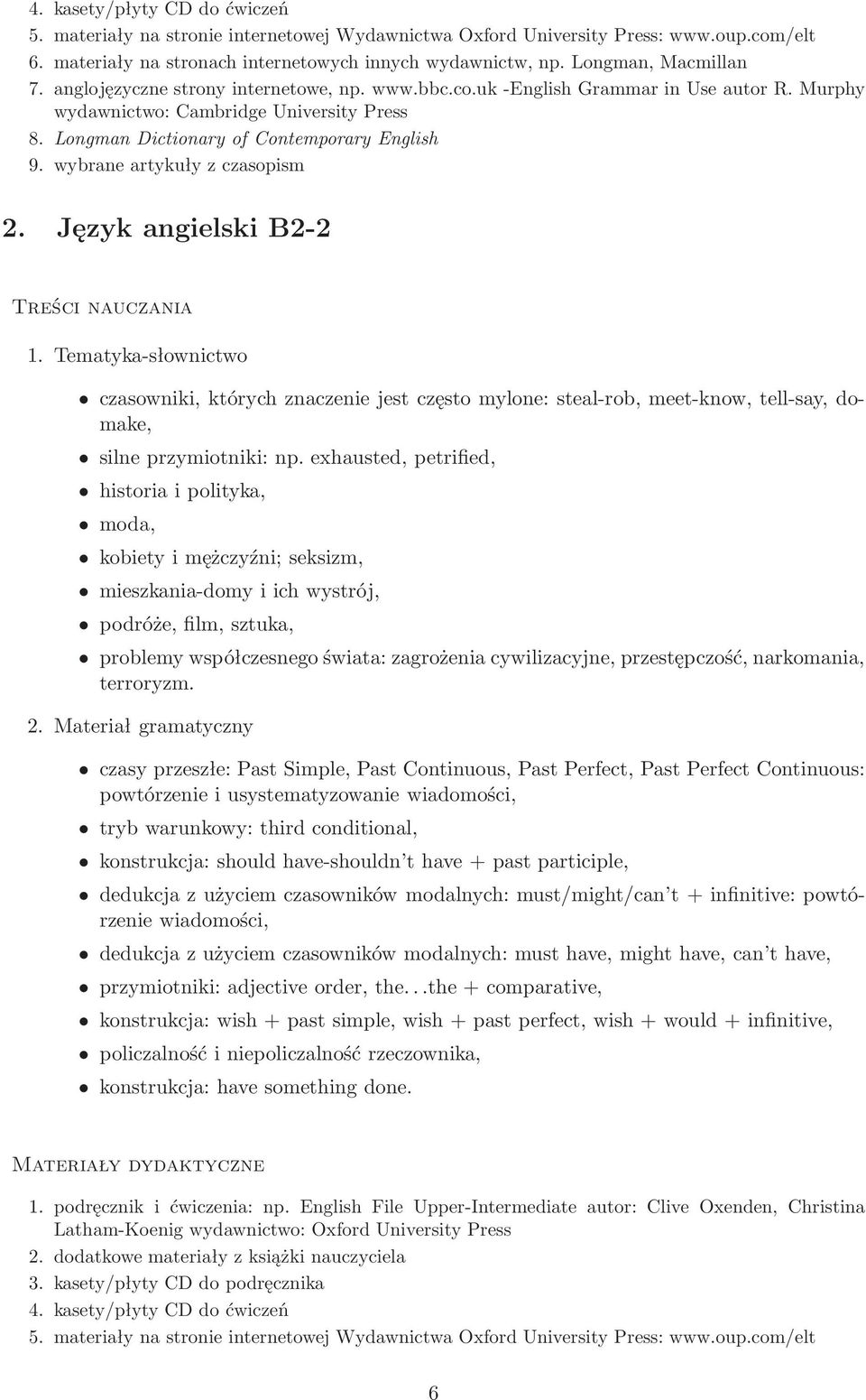 Longman Dictionary of Contemporary English 9. wybrane artykuły z czasopism 2. Język angielski B2-2 1.