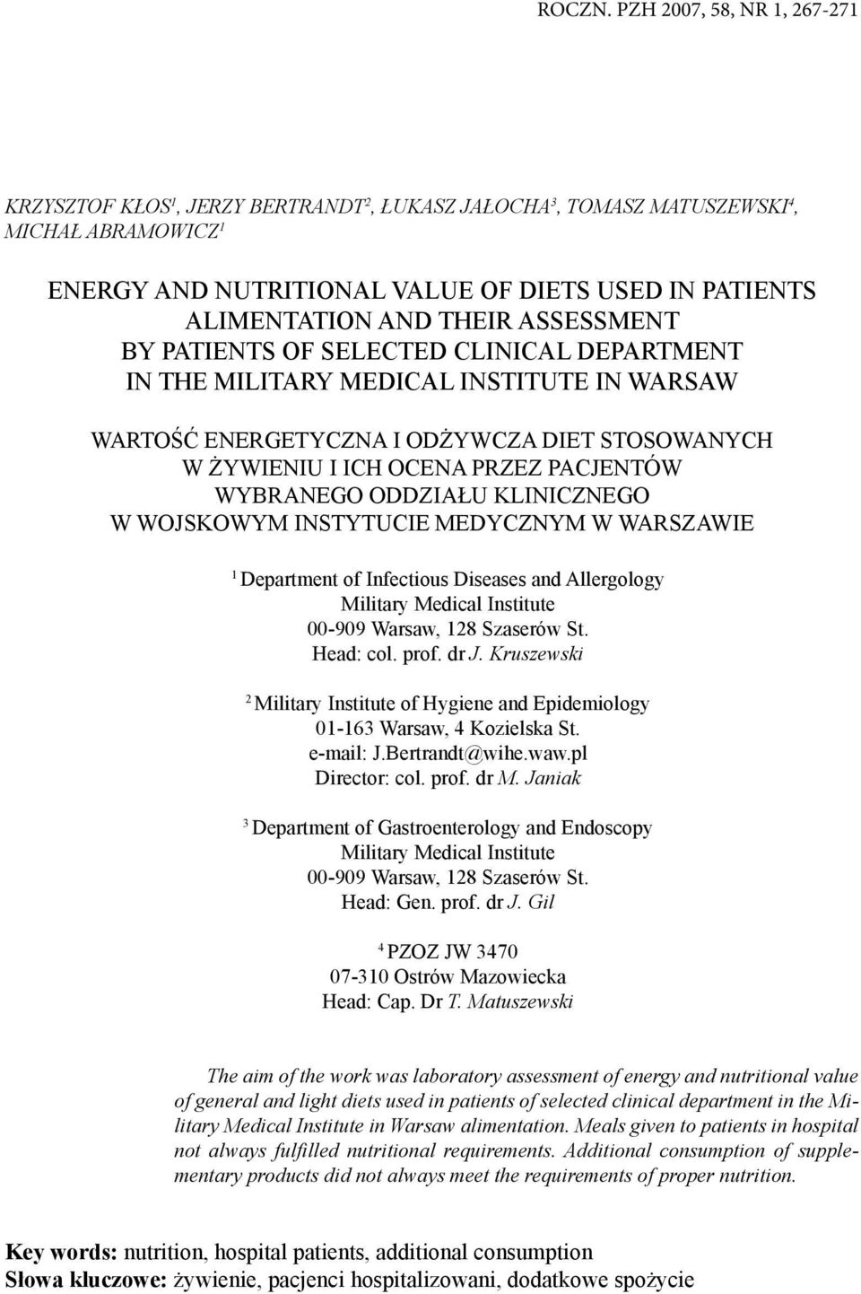 THEIR ASSESSMENT BY PATIENTS OF SELECTED CLINICAL DEPARTMENT IN THE MILITARY MEDICAL INSTITUTE IN WARSAW WARTOŚĆ ENERGETYCZNA I ODŻYWCZA DIET STOSOWANYCH W ŻYWIENIU I ICH OCENA PRZEZ PACJENTÓW