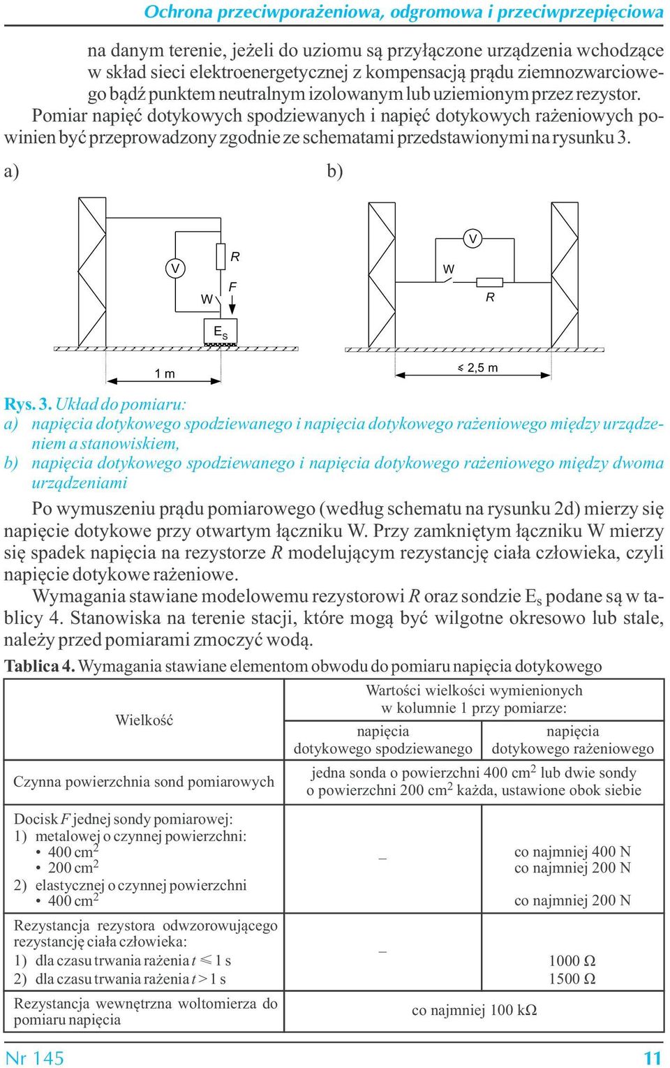 3. Układ do pomiaru: a) napięcia dotykowego spodziewanego i napięcia dotykowego rażeniowego między urządzeniem a stanowiskiem, b) napięcia dotykowego spodziewanego i napięcia dotykowego rażeniowego