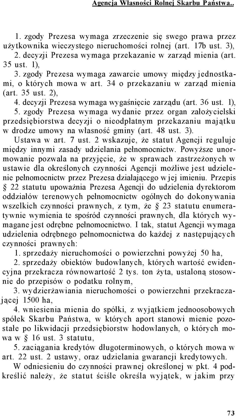 decyzji Prezesa wymaga wygaśnięcie zarządu (art. 36 ust. 1), 5.