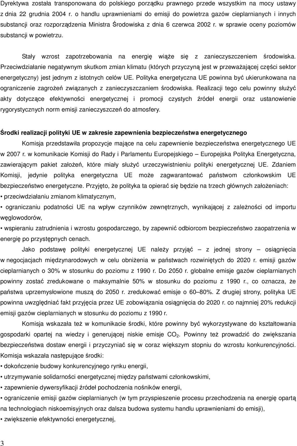 Stały wzrost zapotrzebowania na energię wiąże się z zanieczyszczeniem środowiska.