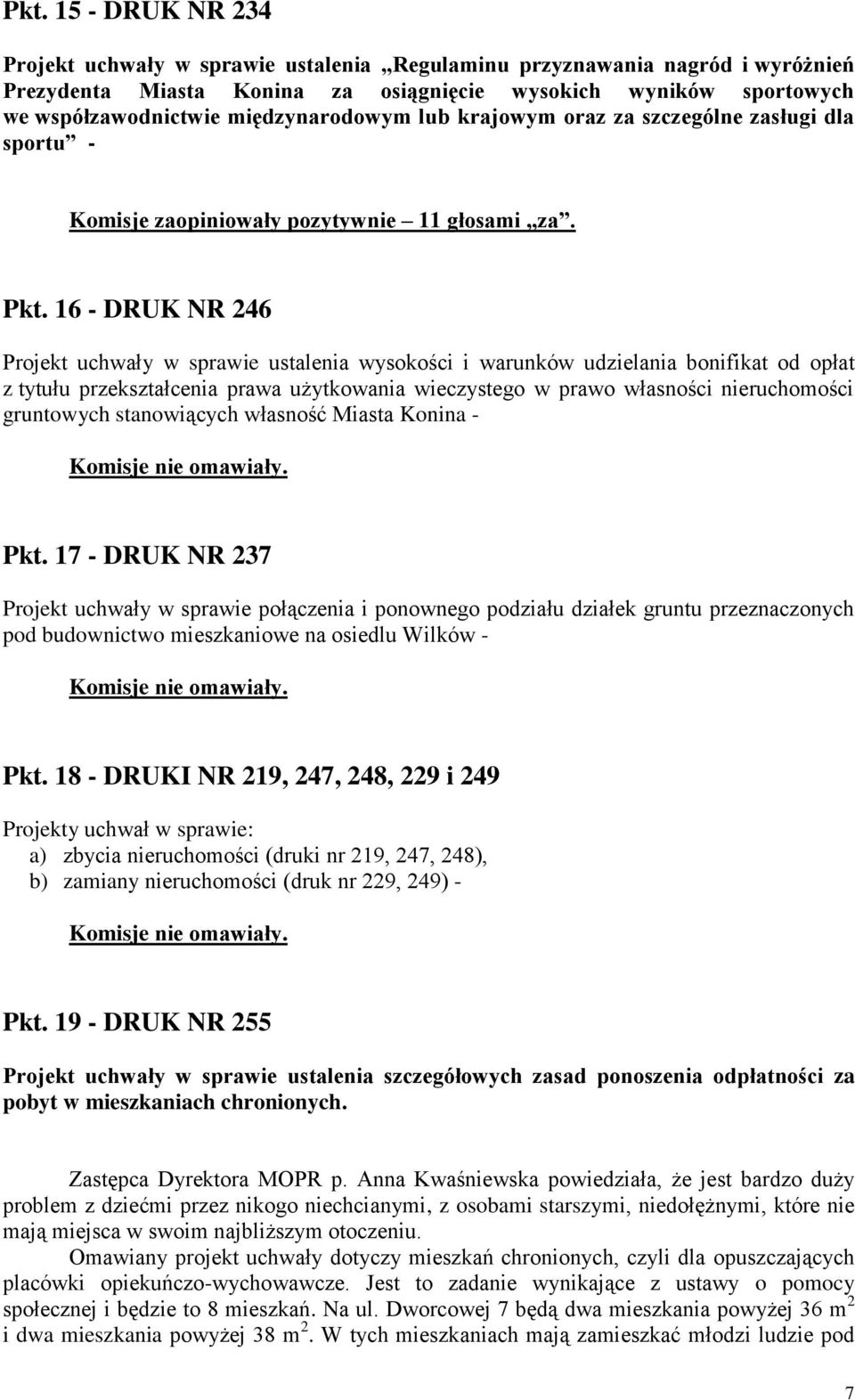 16 - DRUK NR 246 Projekt uchwały w sprawie ustalenia wysokości i warunków udzielania bonifikat od opłat z tytułu przekształcenia prawa użytkowania wieczystego w prawo własności nieruchomości