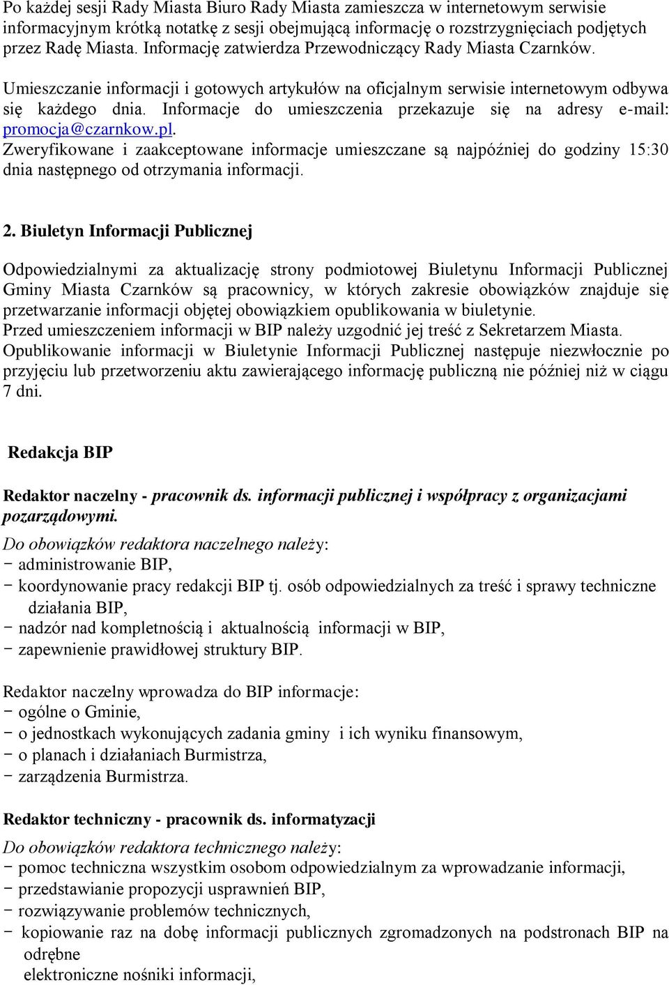 Informacje do umieszczenia przekazuje się na adresy e-mail: promocja@czarnkow.pl.