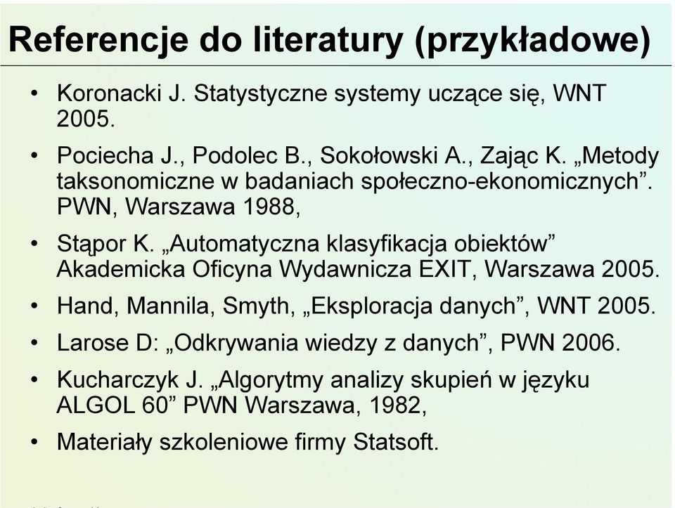 Automatyczna klasyfikacja obiektów Akademicka Oficyna Wydawnicza EXIT, Warszawa 25.
