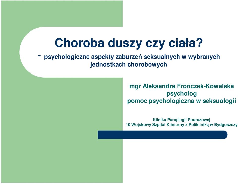 jednostkach chorobowych mgr Aleksandra Fronczek-Kowalska psycholog