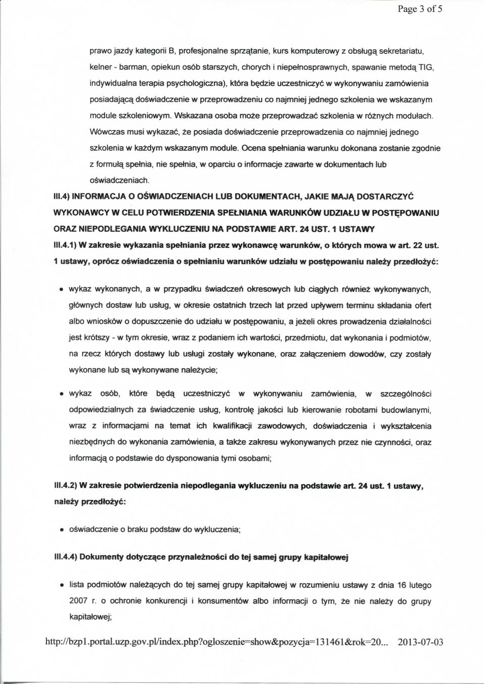 Wskazana osoba moze przeprowadzad szkolenia w roznych modutach. Wowczas musi wykazac, ze posiada doswiadczenie przeprowadzenia co najmniej jednego szkolenia w kazdym wskazanym module.