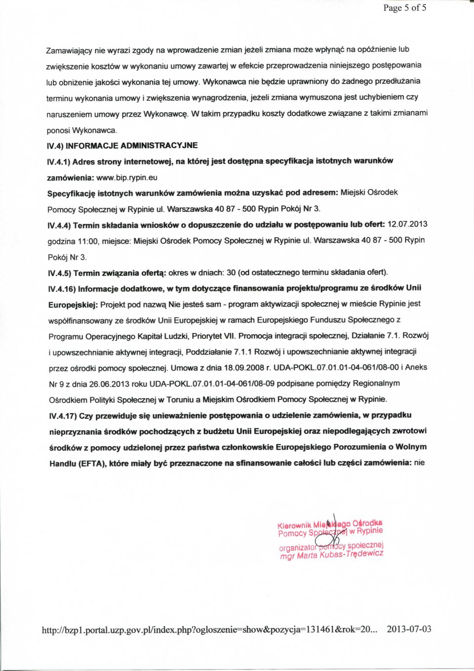 dzie uprawniony do zadnego przedkizania terminu wykonania umowy i zwi^kszenia wynagrodzenia, Jezeli zmiana wymuszona jest uchybieniem czy naruszeniem umowy przez Wykonawc?