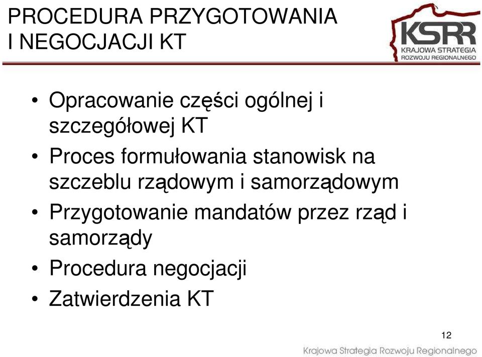 szczeblu rządowym i samorządowym Przygotowanie mandatów