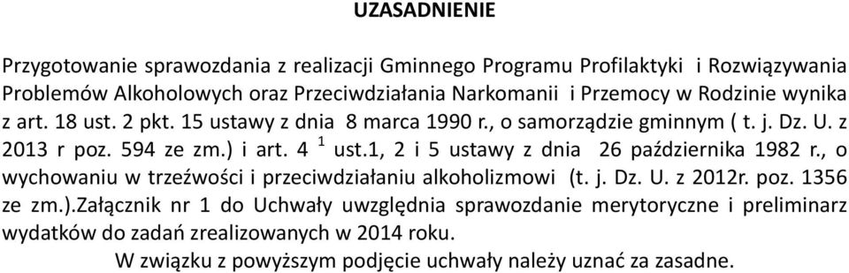 1, 2 i 5 ustawy z dnia 26 października 1982 r., o wychowaniu w trzeźwości i przeciwdziałaniu alkoholizmowi (t. j. Dz. U. z 2012r. poz. 1356 ze zm.).