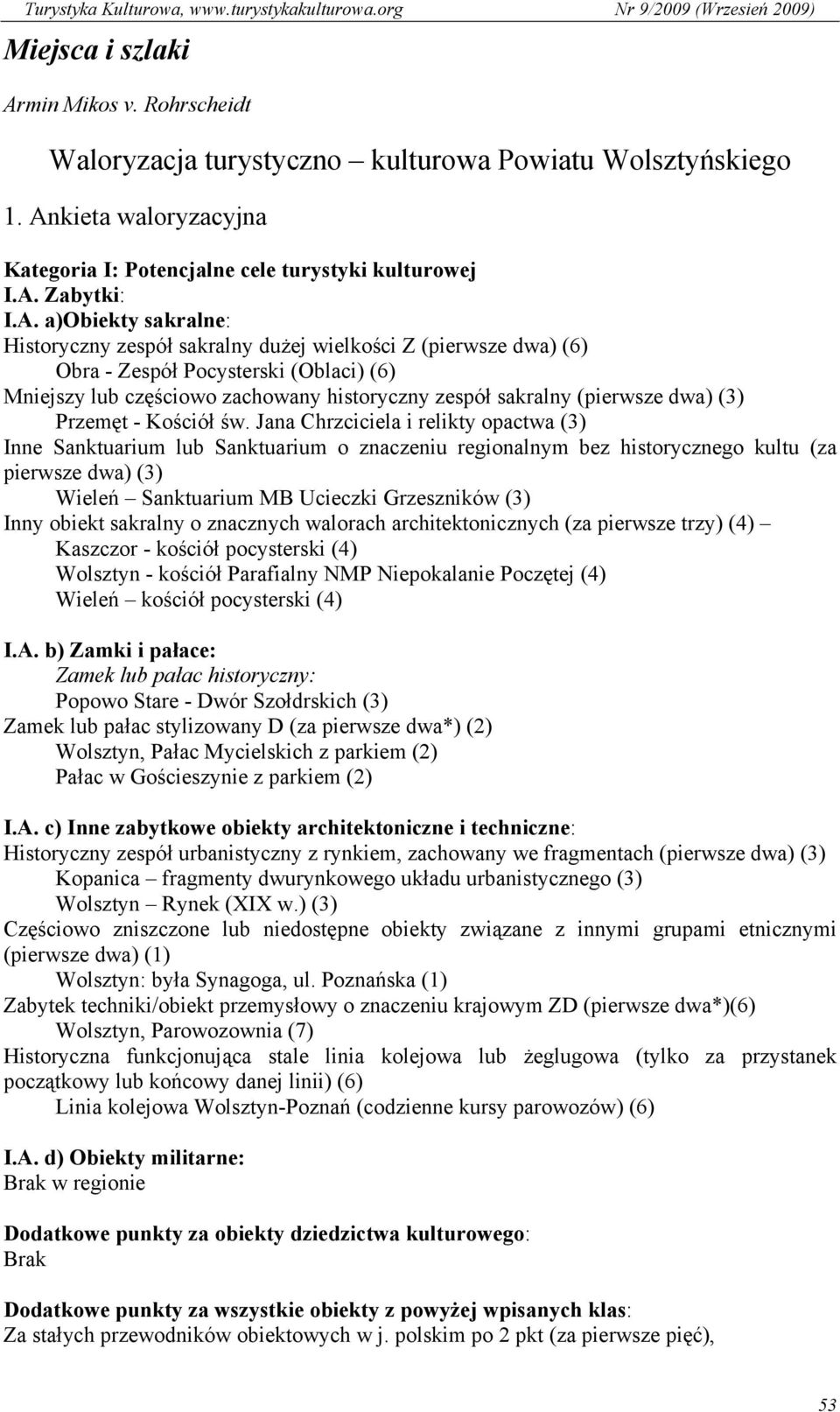 kieta waloryzacyjna Kategoria I: Potencjalne cele turystyki kulturowej I.A.