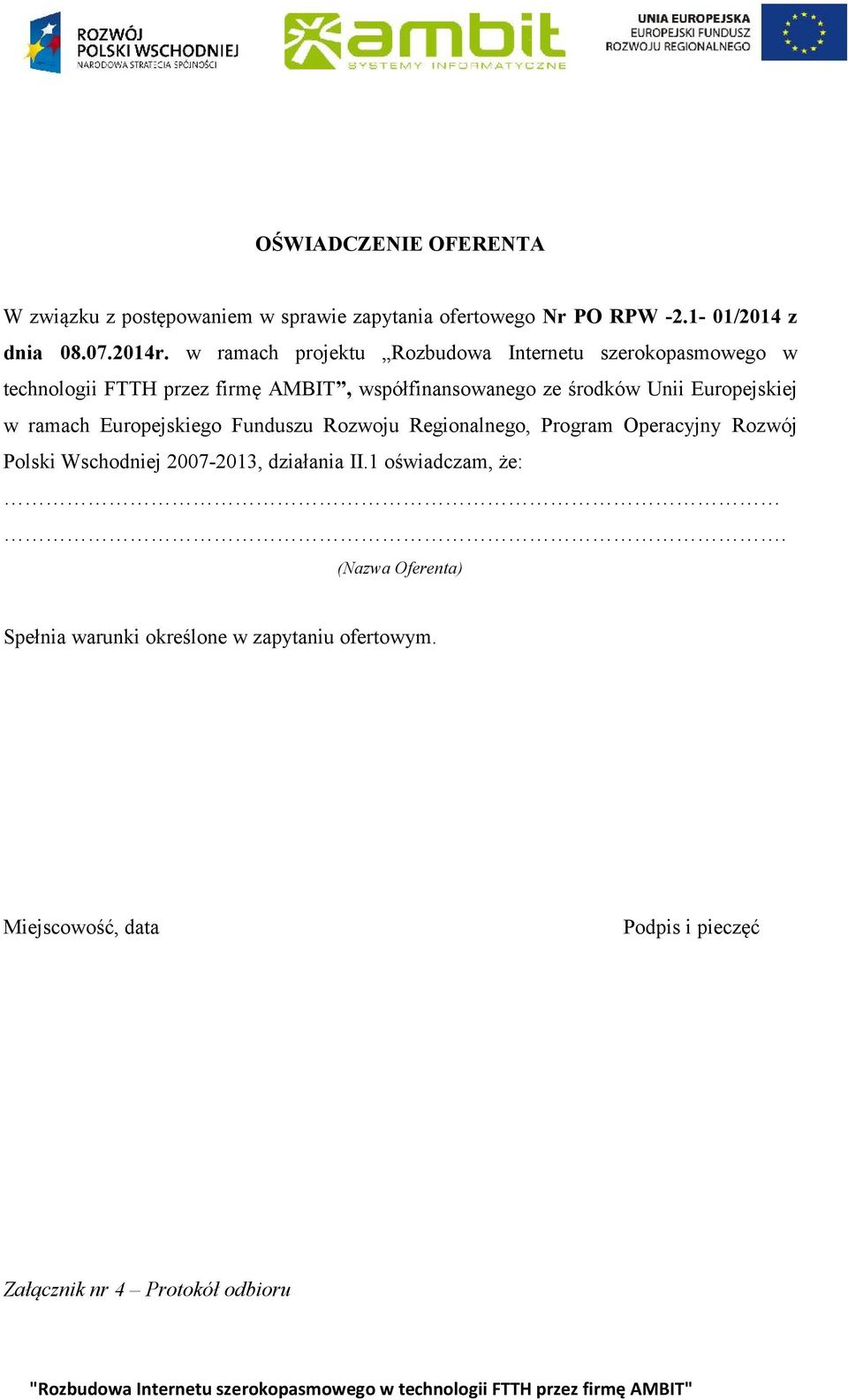 Europejskiej w ramach Europejskiego Funduszu Rozwoju Regionalnego, Program Operacyjny Rozwój Polski Wschodniej 2007-2013, działania