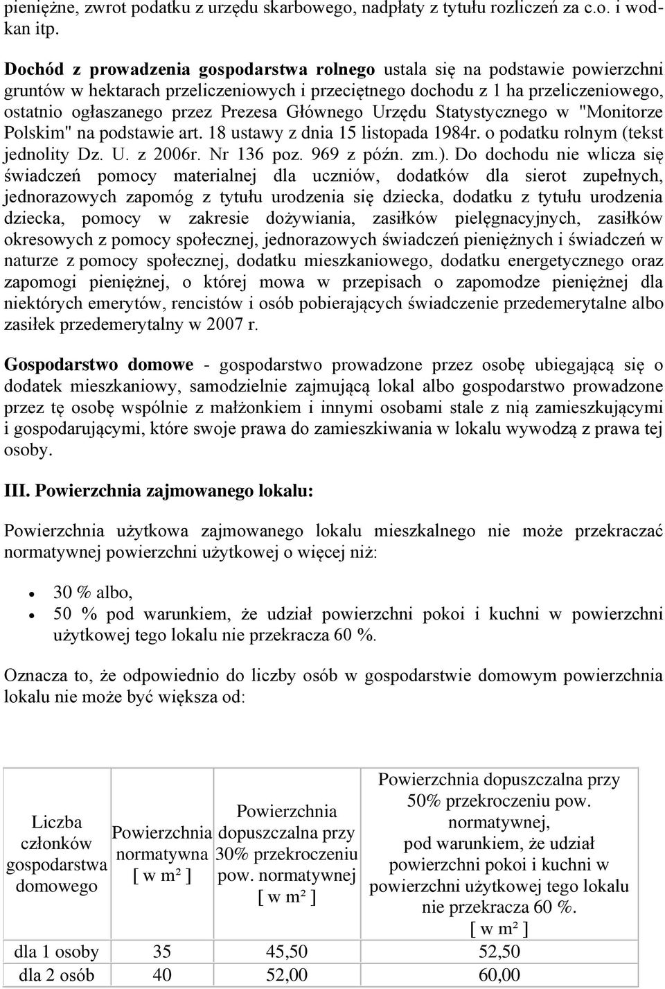 Głównego Urzędu Statystycznego w "Monitorze Polskim" na podstawie art. 18 ustawy z dnia 15 listopada 1984r. o podatku rolnym (tekst jednolity Dz. U. z 2006r. Nr 136 poz. 969 z późn. zm.).