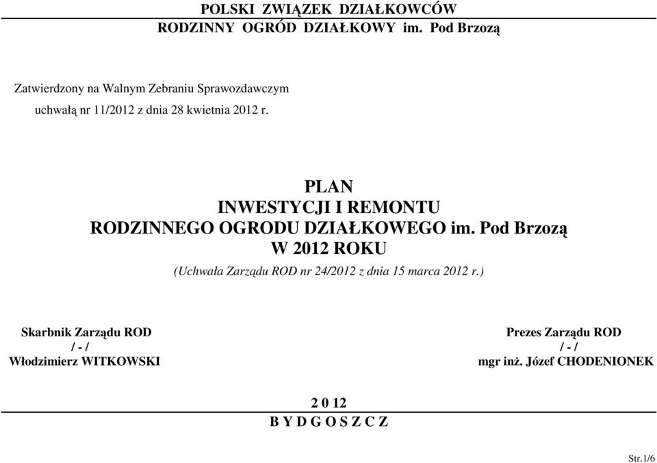 PLAN INWESTYCJI I REMONTU RODZINNEGO OGRODU DZIAŁKOWEGO im.