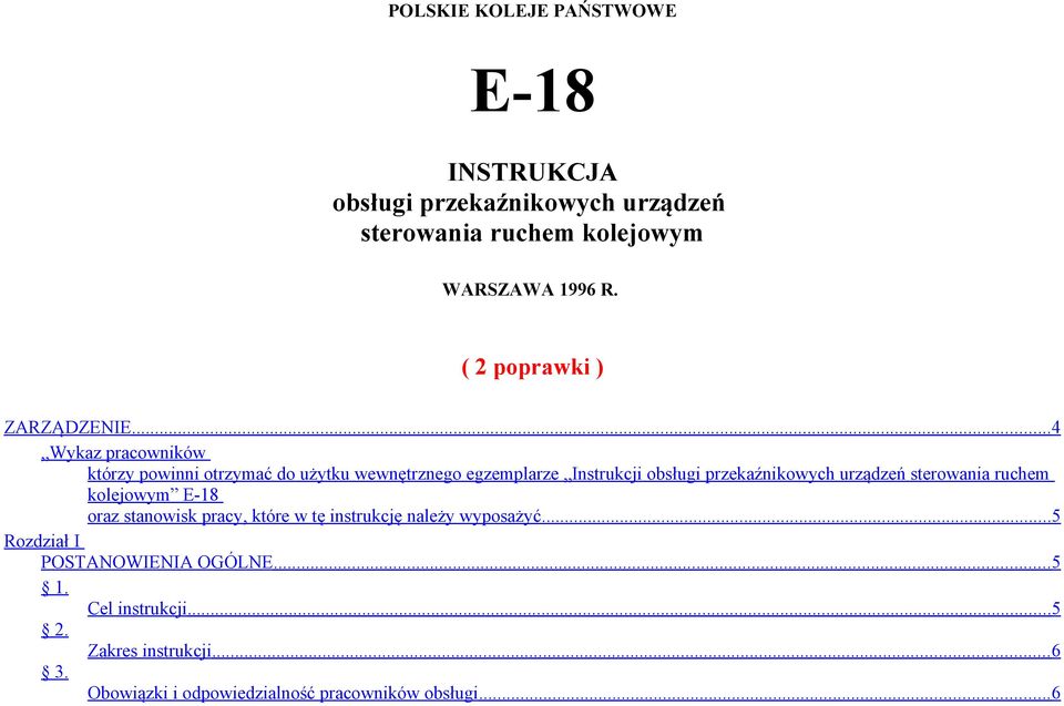 .. 4 Wykaz pracowników którzy powinni otrzymać do użytku wewnętrznego egzemplarze Instrukcji obsługi przekaźnikowych urządzeń