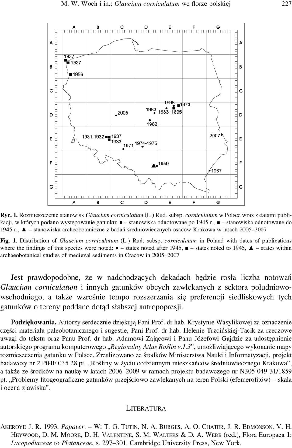 , stanowiska archeobotaniczne z badań średniowiecznych osadów Krakowa w latach 2005 2007 Fig. 1. Distribution of Glaucium corniculatum (L.) Rud. subsp.