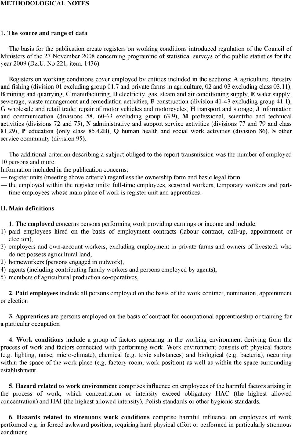 statistical surveys of the public statistics for the year 2009 (Dz.U. No 221, item.