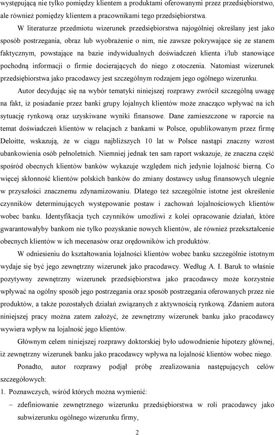 bazie indywidualnych doświadczeń klienta i/lub stanowiące pochodną informacji o firmie docierających do niego z otoczenia.