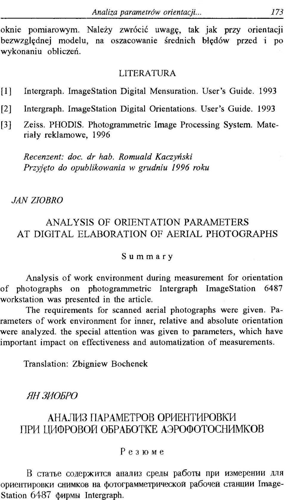 Photogrammetric Image Processing System. M ateriały reklamowe, 1996 Recenzent: doc. dr hab.