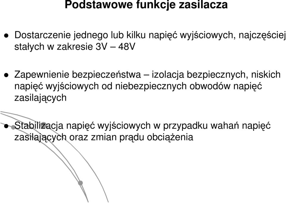 bezpiecznych, niskich napięć wyjściowych od niebezpiecznych obwodów napięć