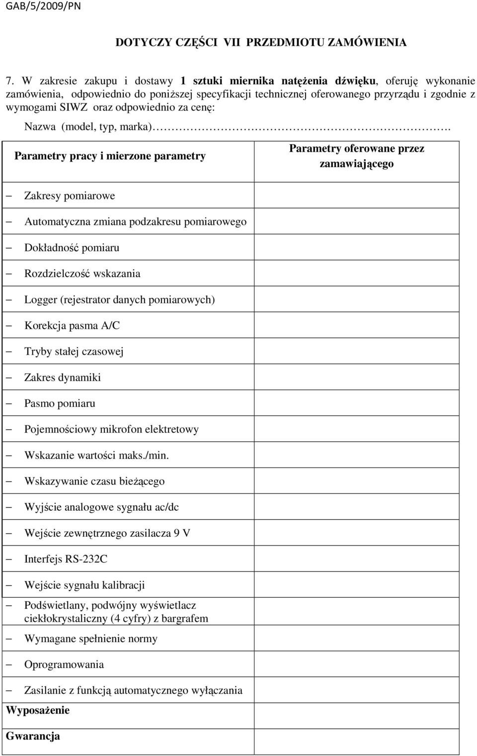 odpowiednio za cenę: Nazwa (model, typ, marka).