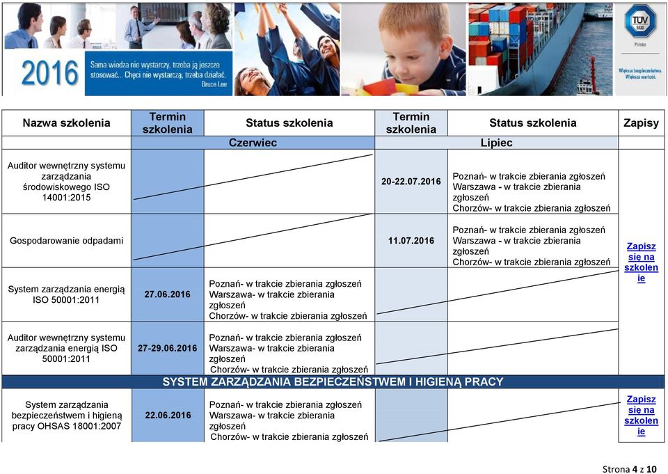 2016 Chorzów- w trakc zbrania Warszawa - w trakc zbrania Chorzów- w trakc zbrania zarządzania energią ISO 50001:2011