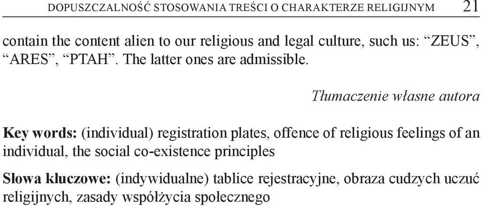 Tłumaczenie własne autora Key words: (individual) registration plates, offence of religious feelings of an