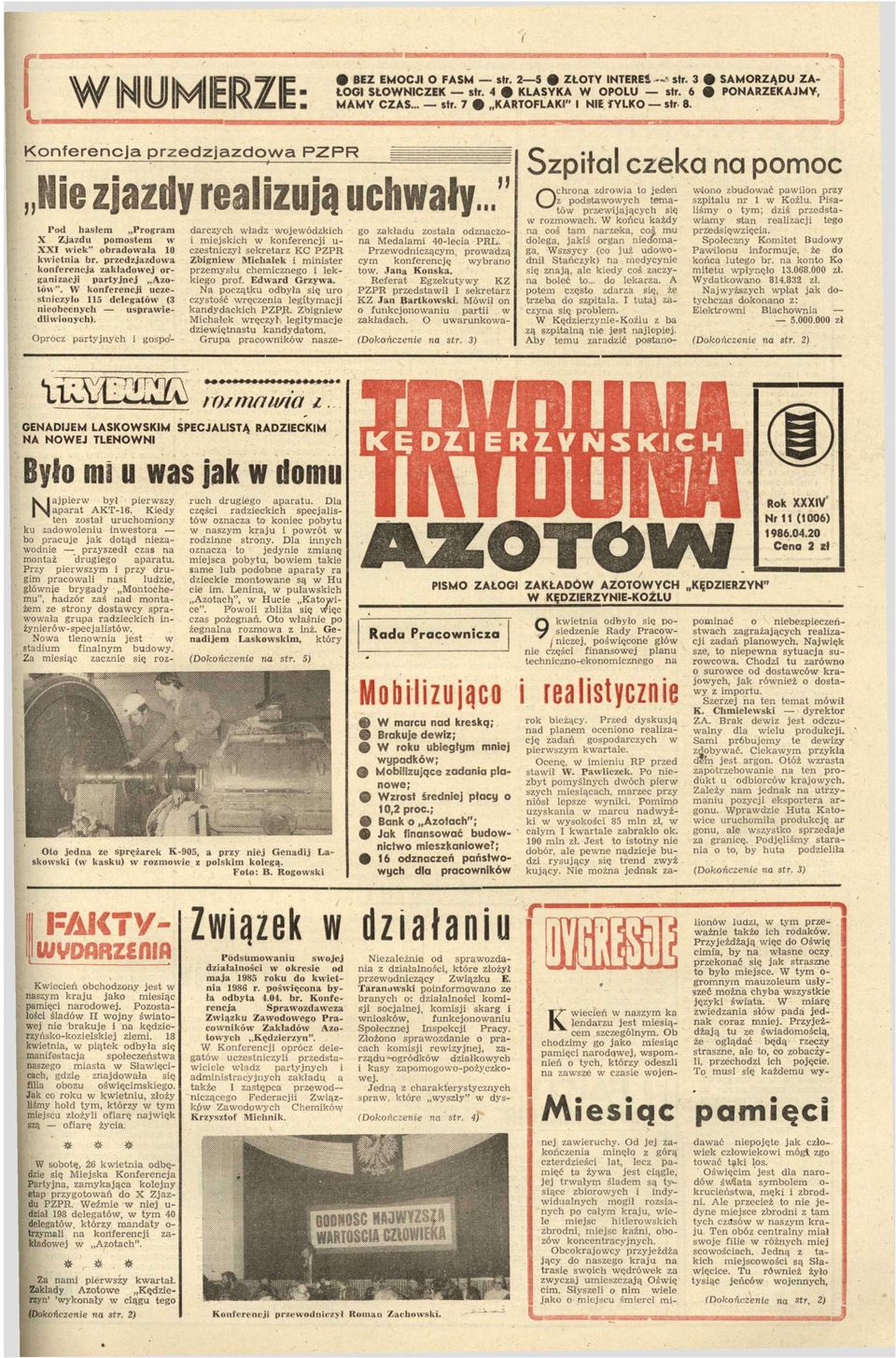 .. )) Pod hasłem Program X Zjadu pomostem XXI ek" obraała 10 ket br. predjaa konferencja akłaej orgacj partyjnej Aotó". konferencj ucestncyło 115 delegató (3 neobecnych uspraedlonych).