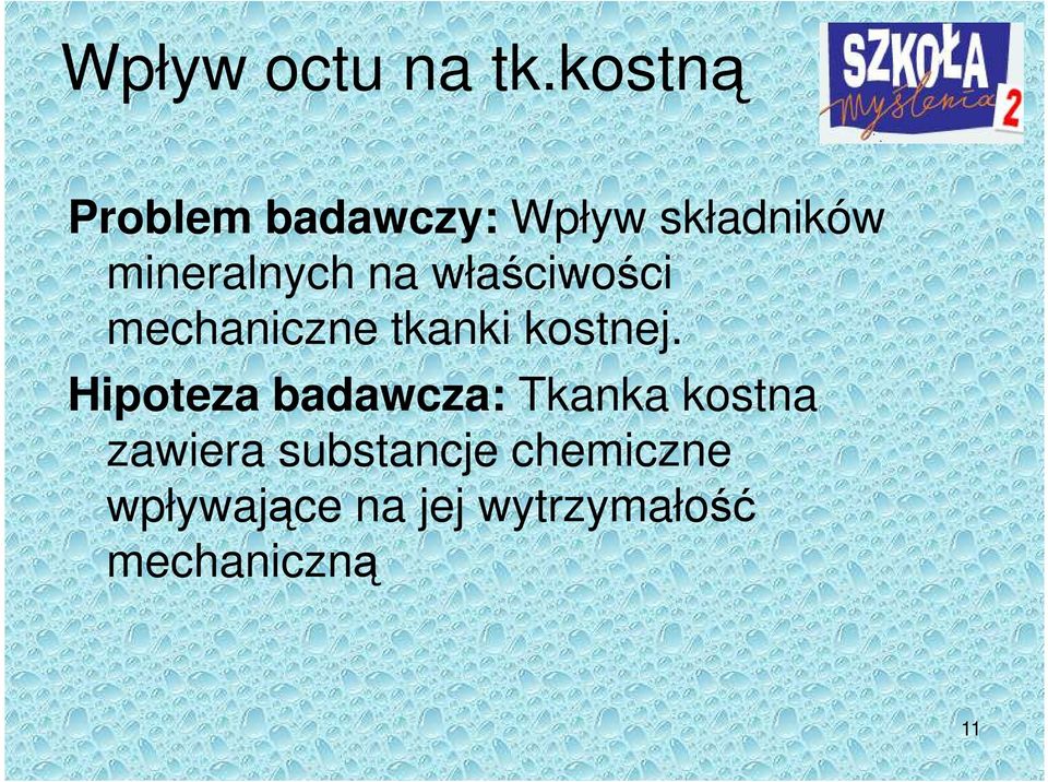 na właściwości mechaniczne tkanki kostnej.