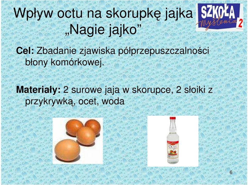 błony komórkowej.