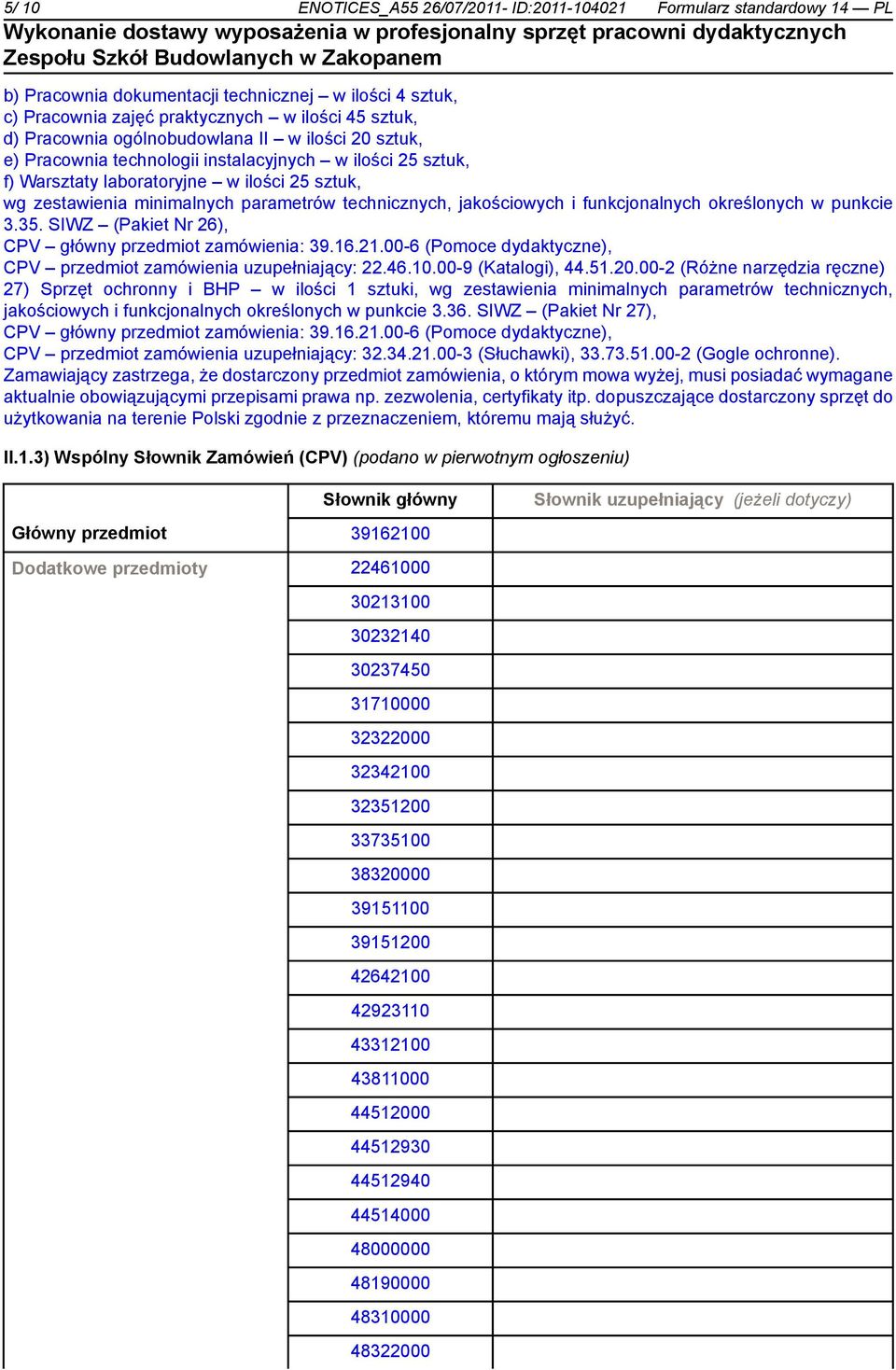 SIWZ (Pakiet Nr 26), CPV przedmiot zamówienia uzupełniający: 22.46.10.00-9 (Katalogi), 44.51.20.