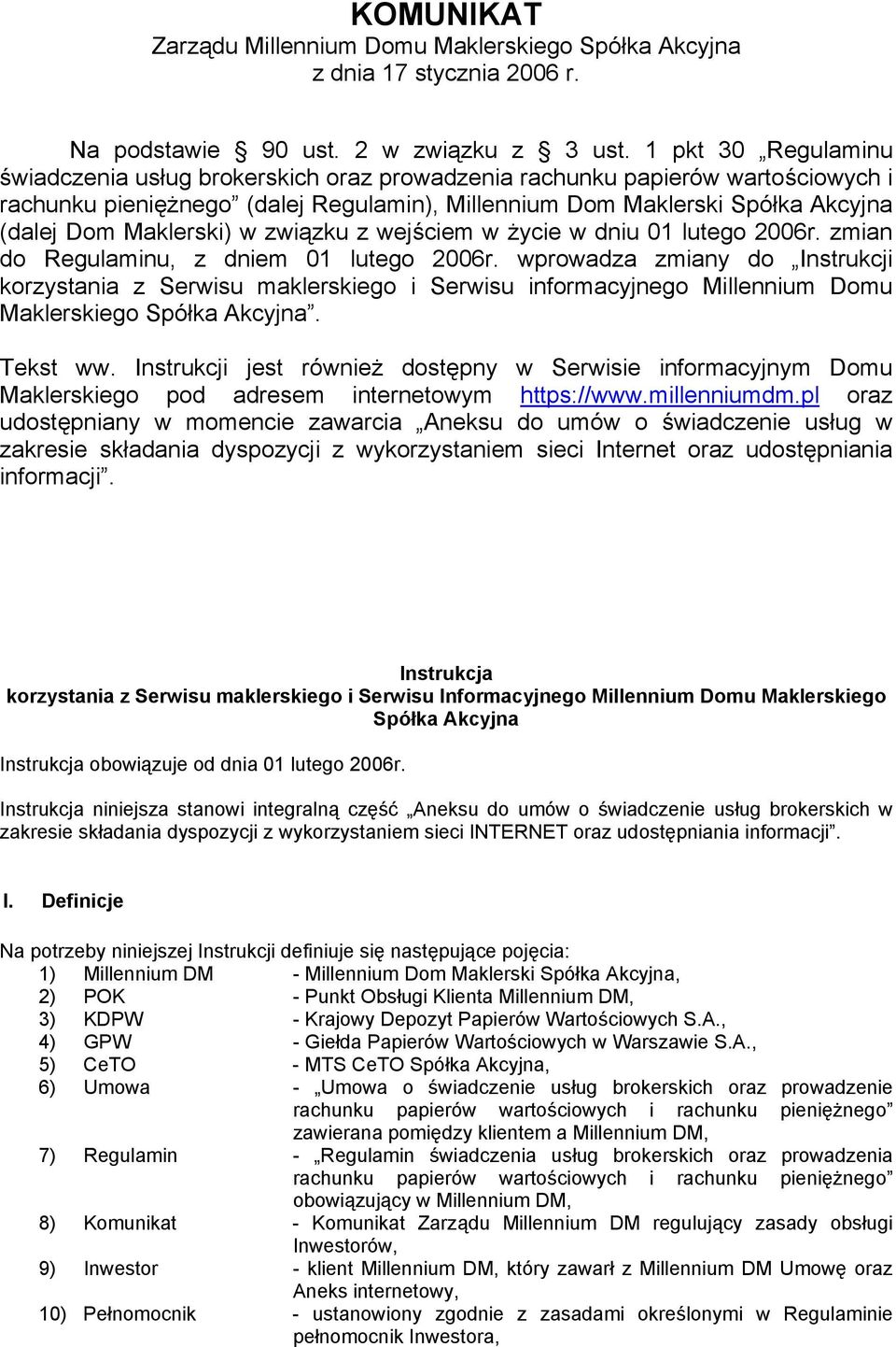 Maklerski) w związku z wejściem w życie w dniu 01 lutego 2006r. zmian do Regulaminu, z dniem 01 lutego 2006r.