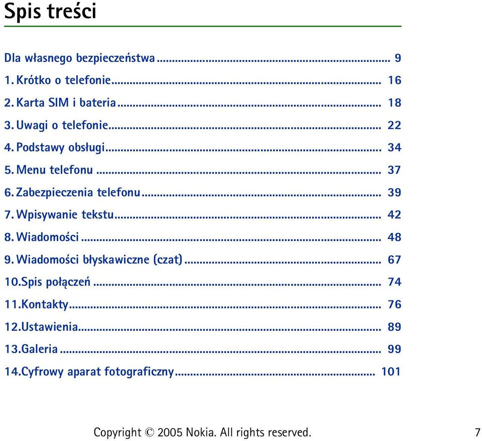 .. 39 7. Wpisywanie tekstu... 42 8. Wiadomo ci... 48 9. Wiadomo ci b³yskawiczne (czat)... 67 10.