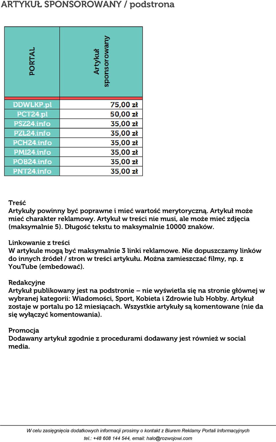 Nie dopuszczamy linków do innych źródeł / stron w treści artykułu. Można zamieszczać filmy, np. z YouTube (embedować).