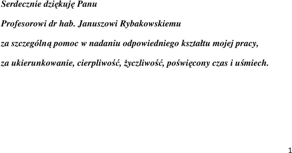 nadaniu odpowiedniego kształtu mojej pracy, za