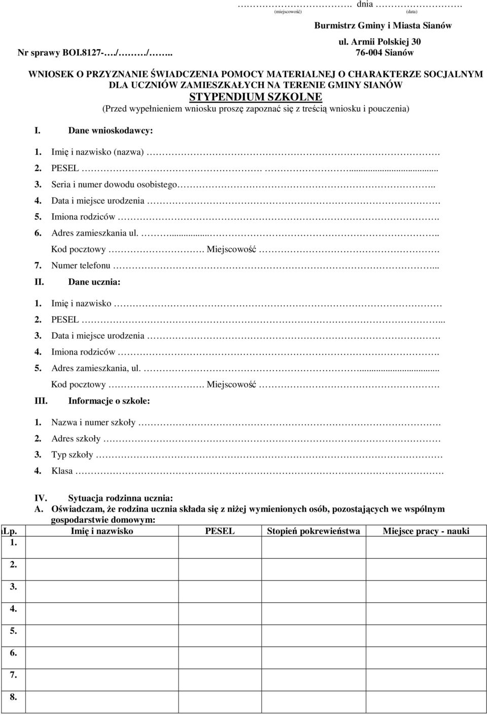 wniosku proszę zapoznać się z treścią wniosku i pouczenia) I. Dane wnioskodawcy: 1. Imię i nazwisko (nazwa). 2. PESEL.... 3. Seria i numer dowodu osobistego.. 4. Data i miejsce urodzenia. 5.