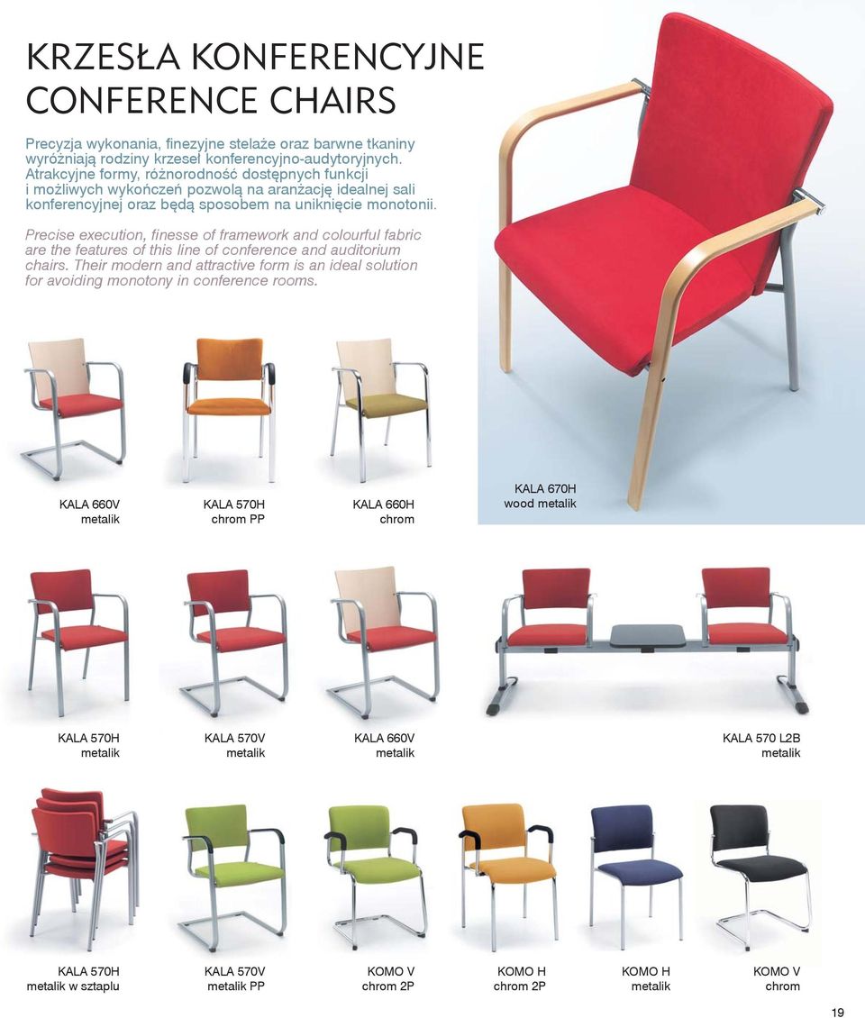 Precise execution, finesse of framework and colourful fabric are the features of this line of conference and auditorium chairs.