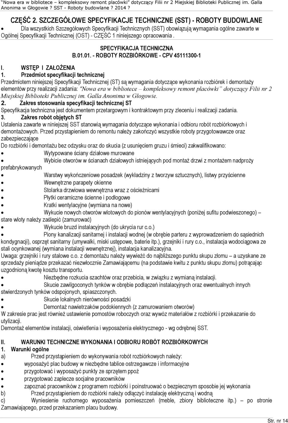 - CZÆÚÃ 1 niniejszego opracowania. SPECYFIKACJA TECHNICZNA B.01.01. - ROBOTY ROZBIÓRKOWE - CPV 45111300-1 I. WSTÆP I ZA OÝENIA 1.